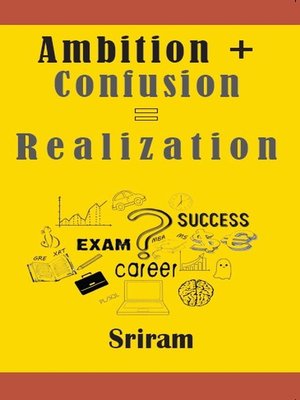 cover image of Ambition + Confusion = Realization